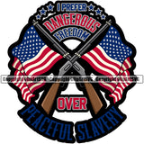USA Flag Gun Rifle Barrel Pole Weapon Rights United States America 2nd Amendment I prefer Dangerous Freedom Over Color Quote Text White Background Design Element American Military Army Art Design Logo Clipart SVG