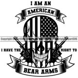 USA Flag Gun Weapon Rights United States America Skull Skeleton I Am an American I Have The Right To Bear Arms Quote Text Design Element 2nd Amendment American Military Army Art Design Logo Clipart SVG