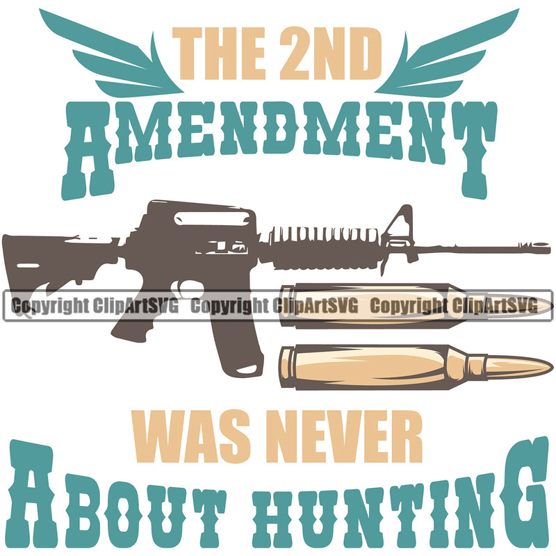 USA Flag Machine Gun Rifle Weapon Rights United States America 2nd Amendment Was Never About Hunting Quote Text Design Element American Military Army Art Design Logo Clipart SVG