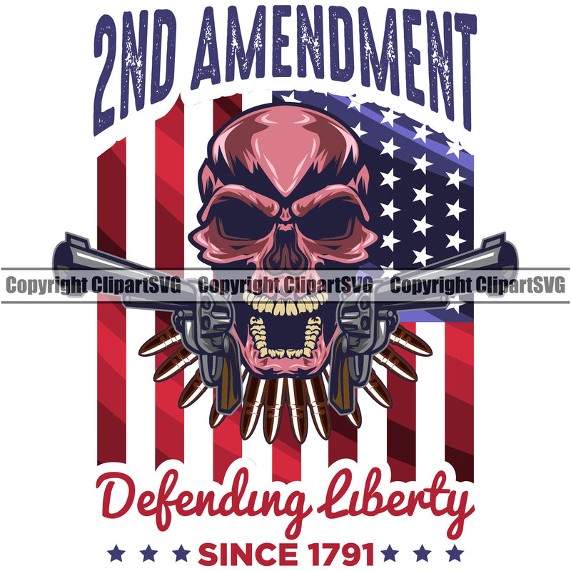 USA Flag Skull Skeleton Gun Weapon Rights United States America 2nd Amendment Defending Liberty Since 1791 Color Quote Text Design Element White Background American Military Army Art Design Logo Clipart SVG