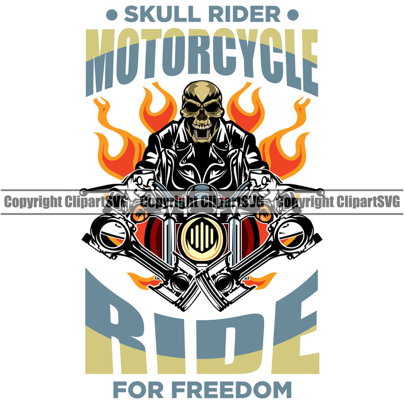 Skull Skeleton Rider Motorcycle Ride For Freedom Biker Moto Bike Chopper Gang Race Racer Racing Riding Superbike Transportation Color Quote Text White Background Art Design Logo Clipart SVG
