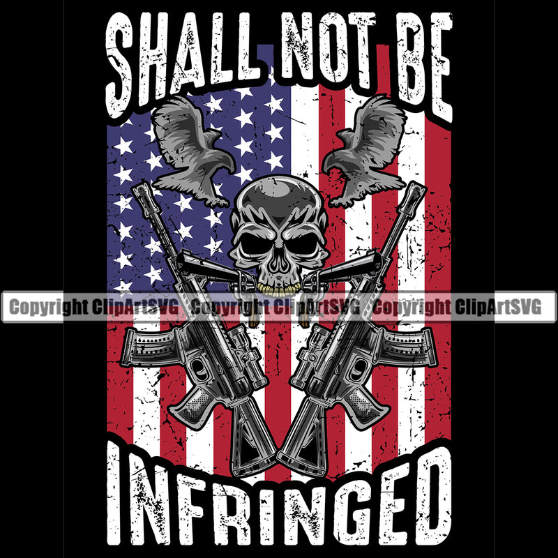 Distressed USA Flag Machine Gun Rifle Eagle Weapon Rights United States America 2nd Amendment American Shall Not Be Infringed Quote Text Design Element Black Background Design Element Military Army Art Design Logo Clipart SVG