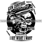 USA Flag Gun Weapon Rights United States America 2nd Amendment I Hit What I Want Quote Text Design Element American Military Army Art Design Logo Clipart SVG