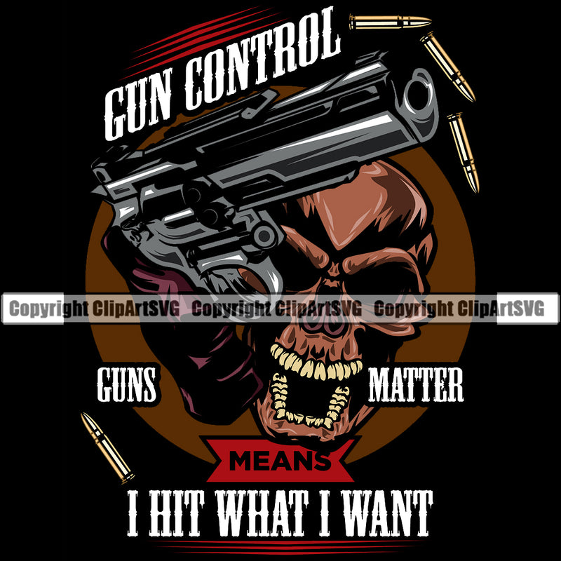 USA Flag Gun Weapon Rights United States America 2nd Amendment American Gun Control I Hit What I Want Quote Color Text Design Element Military Army Art Design Logo Clipart SVG