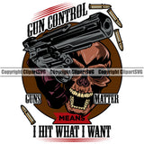USA Flag Gun Weapon Rights United States America 2nd Amendment Gun Control I Hit What I Want Quote Text Design Element Color Skull Skeleton American Military Army Art Design Logo Clipart SVG