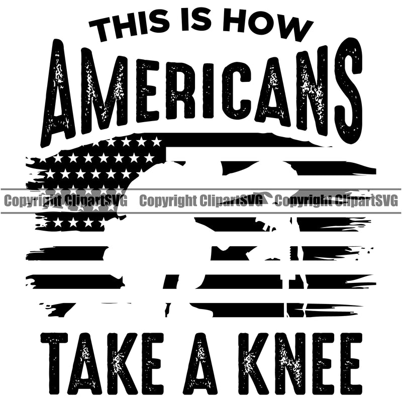 USA Flag Gun Weapon Rights United States America 2nd Amendment American This Is How Americans Take a Knee Quote Text Design Element Military Army Art Design Logo Clipart SVG