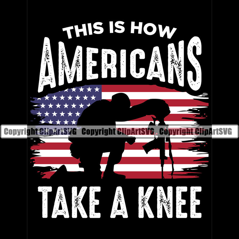 USA Flag Gun Weapon Rights United States America 2nd Amendment Black Background American This Is How Americans Take a Knee Quote Text Design Element Military Army Art Design Logo Clipart SVG