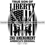 USA Flag Gun Weapon Rights United States America True Son Of Liberty 2nd Amendment American Original Since 1791 Quote Text Gun Design Element Military Army Art Design Logo Clipart SVG