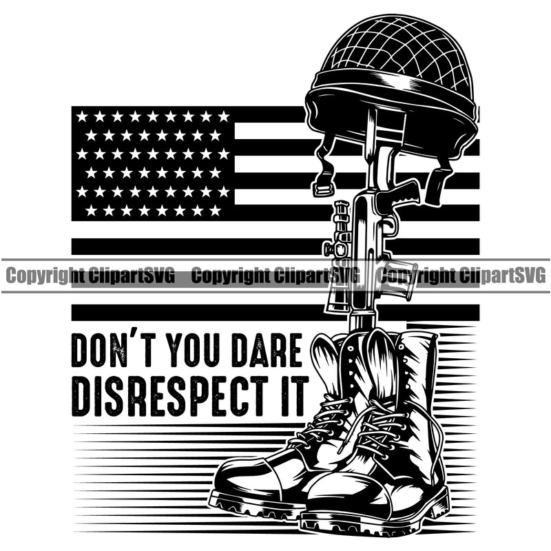 Distressed USA Flag Fallen Soldier Machine Gun Rifle Boots Helmet Weapon Rights United States America 2nd Amendment American Don't You Dare Disrespect It Black Color Boots Helmet Gun Design Element Military Army Art Design Logo Clipart SVG
