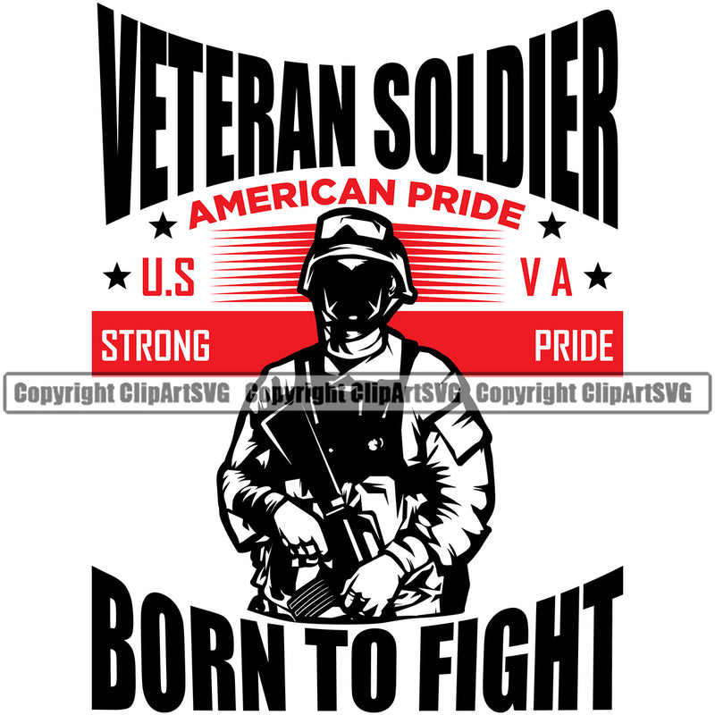 USA Flag Gun Weapon Rights United States America 2nd Amendment American Veteran Soldier American Pride Born To Fight Color Quote Text Design White Background Military Army Art Design Logo Clipart SVG