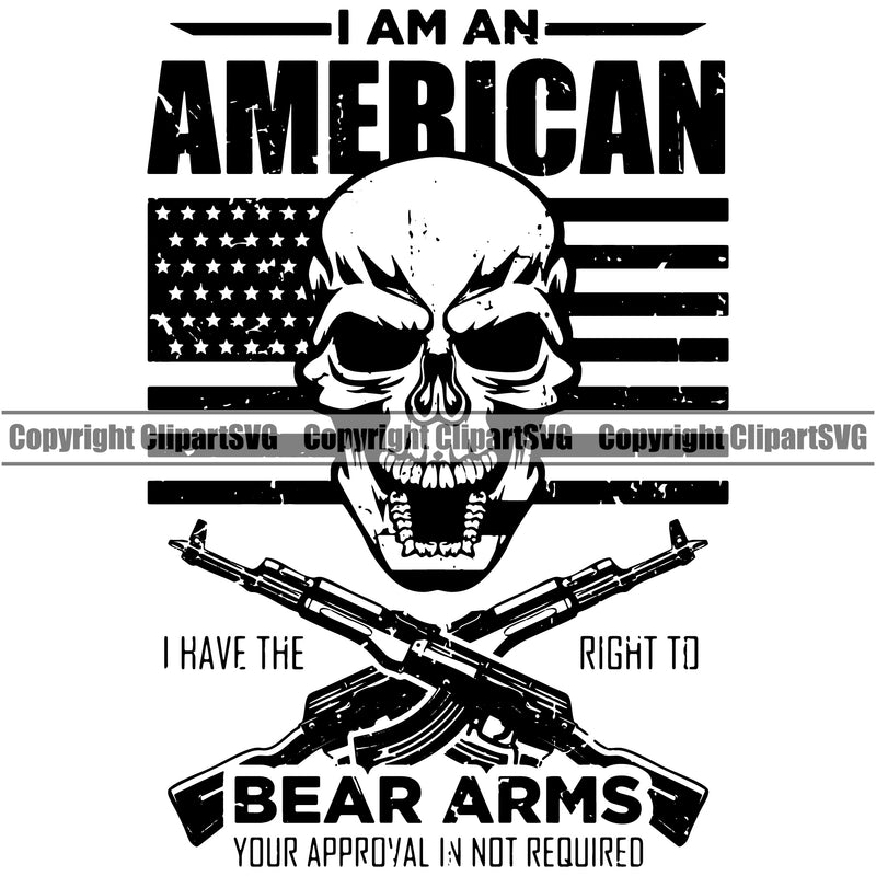USA Flag Gun Weapon Rights United States America 2nd I Am An American I Have The Right To Bears Arms Quote Text Design Element Skull Gun Amendment American Military Army Art Design Logo Clipart SVG