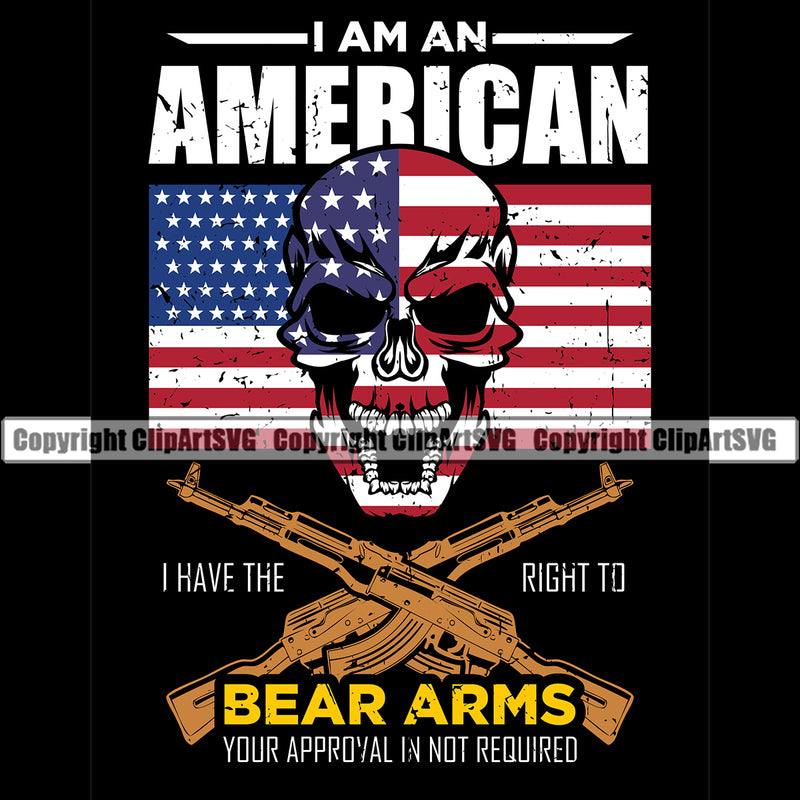 USA Flag Gun Weapon Rights United States America 2nd I Am An American I Have The Right To Bears Arms Color Quote Text Design Element Black Background Skull Gun Amendment American Military Army Art Design Logo Clipart SVG