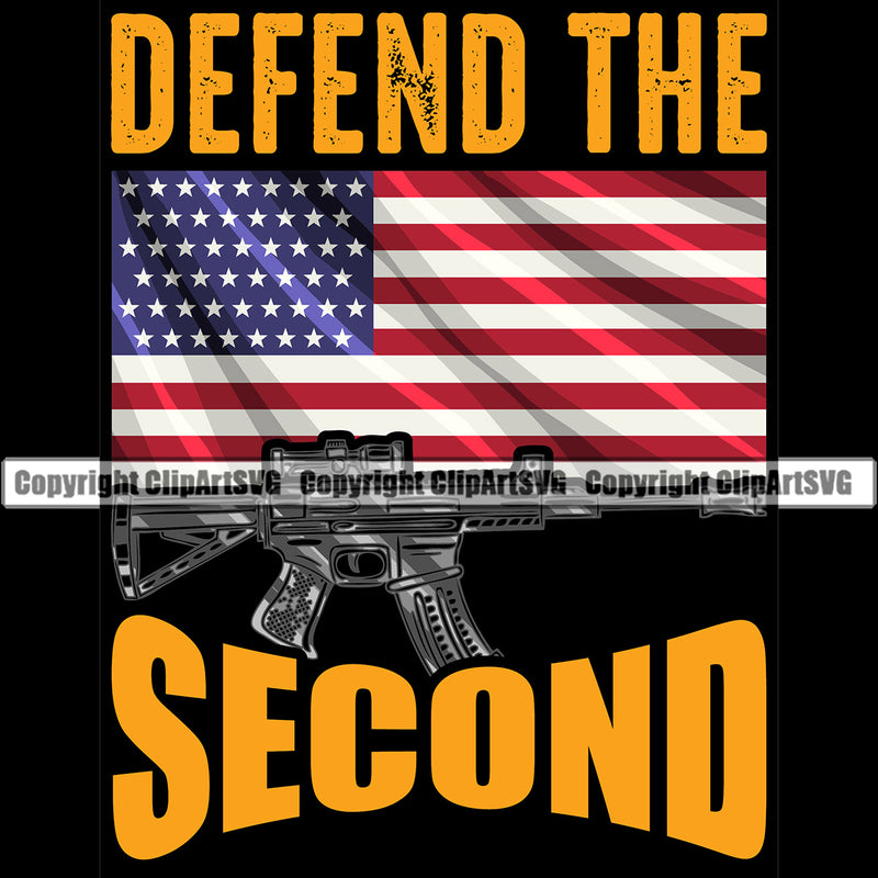 USA Flag Machine Gun Rifle Weapon Rights United States America 2nd Amendment Defend The Second Color Quote Text Design Element Background Black American Military Army Art Design Logo Clipart SVG