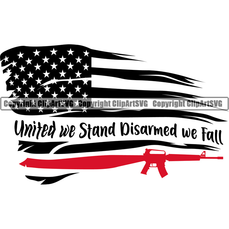 Distressed USA Flag Machine Gun Rifle Stripes Weapon Rights United States America 2nd Amendment American Black Color Flag Design Element United We Stand Disarmed We Fall Quote Text Military Army Art Design Logo Clipart SVG