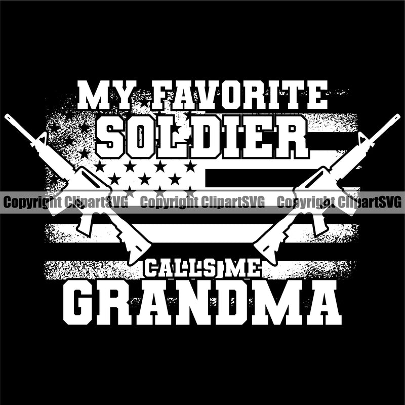 USA Flag Gun Weapon Rights United States America 2nd Amendment American My Favorite Soldier Calls Me Grandma White Color Quote Text Black Background Design Element Military Army Art Design Logo Clipart SVG