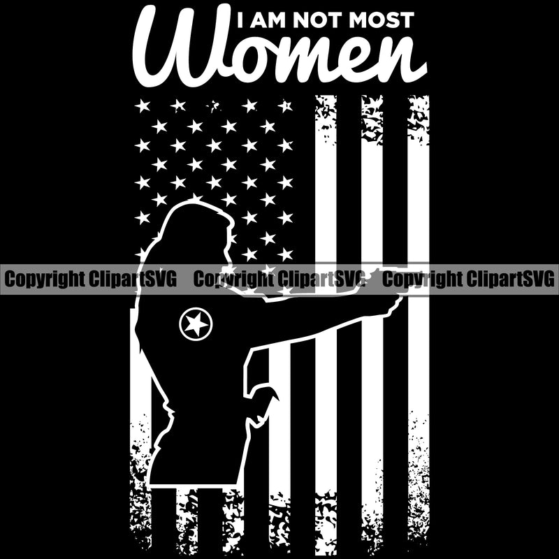 USA Flag Gun Weapon Rights United States I Am Not Most Woman Black Color Design Element Silhouette America 2nd Amendment American Military Army Female Lady Girl Art Design Logo Clipart SVG
