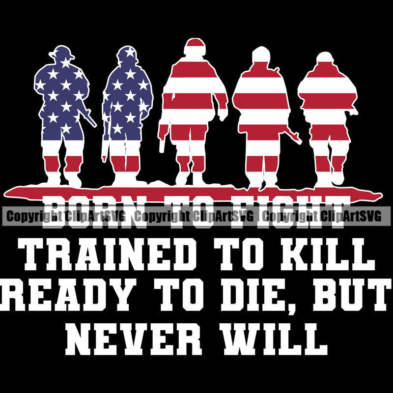 USA Flag Gun Weapon Rights United States America Soldier Logo Flag Born To Fight Quote Text 2nd Amendment Silhouette Man Design Element American Military Army Soldiers Art Design Logo Clipart SVG