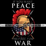 USA Flag Spartan Helmet Spear Warrior Gun Weapon Rights United States America If You Want Peace Prepare For War Color Quote Text Design Element Black Background 2nd Amendment Solider American Military Army Art Design Logo Clipart SVG