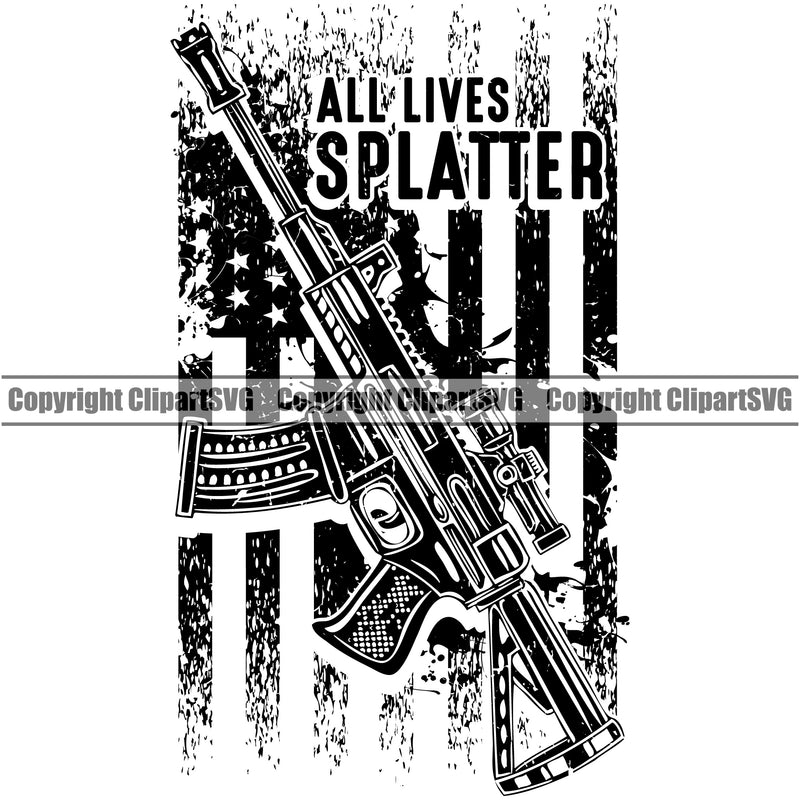 USA Flag Gun Weapon Rights United States America 2nd Amendment All Lives Splatter Black Color Quote Text Design Element Solider American Military Army Art Design Logo Clipart SVG