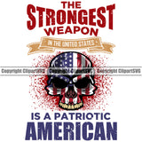 USA Flag Gun Weapon Rights United States America 2nd Amendment The Strongest Weapon Is A Patriotic American Color Quote Text White Design Element Military Army Art Design Logo Clipart SVG