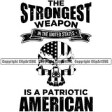 USA Flag Gun Weapon Rights United States America 2nd Amendment The Strongest Weapon Is A Patriotic American Black Color Quote Text White Design Element Military Army Art Design Logo Clipart SVG