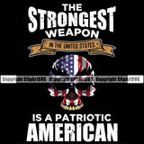 USA Flag Gun Weapon Rights United States America 2nd Amendment The Strongest Weapon Is A Patriotic American White Color Quote Text Black Background Design Element Military Army Art Design Logo Clipart SVG