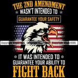 USA Flag Gun Weapon Rights United States America 2nd Amendment Guarantees Your Ability Fight Back Color Quote Text Design Element Black Background Eagle Head Face American Military Army Art Design Logo Clipart SVG