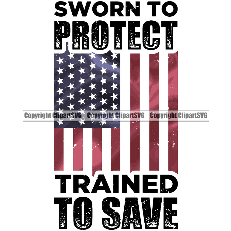 USA Flag Gun Weapon Rights United States America 2nd Amendment Sworn To Protect Trained To Save Black Color Quote Text White Background Design Element Solider American Military Army Art Design Logo Clipart SVG