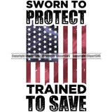 USA Flag Gun Weapon Rights United States America 2nd Amendment Sworn To Protect Trained To Save Black Color Quote Text White Background Design Element Solider American Military Army Art Design Logo Clipart SVG