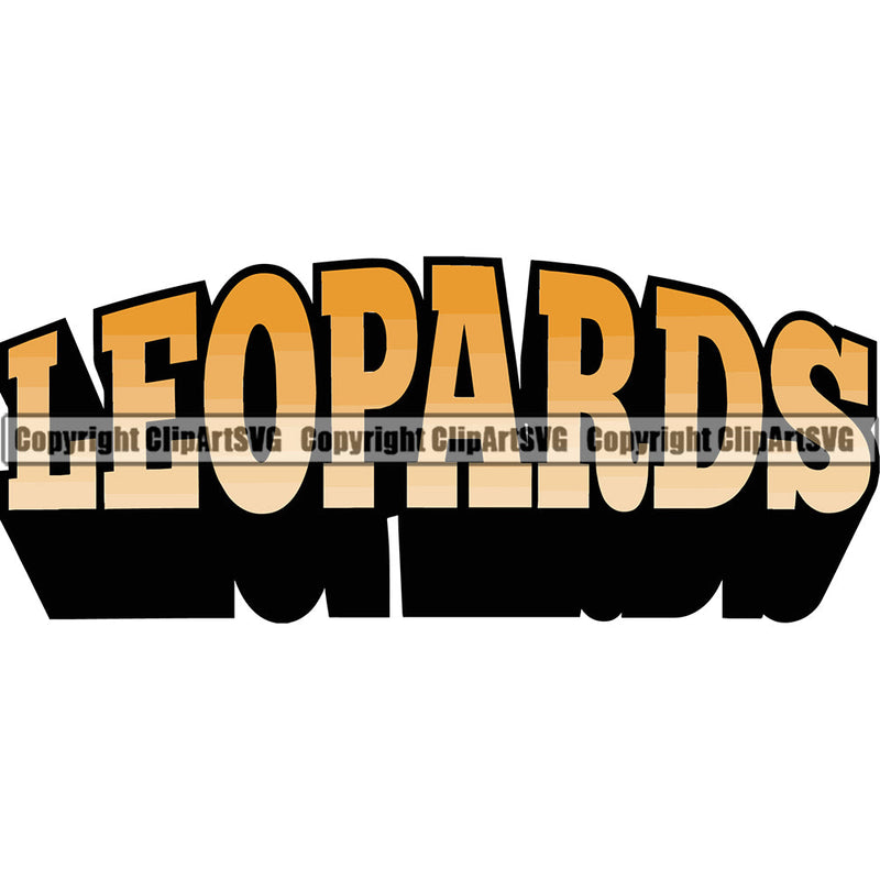 Leopard Leopards Wild Big Cat Wildlife Predator Beast Cheetah Jaguar Jungle Nature Zoo Sports School Team Mascot Game Fantasy eSport Animal Emblem Badge Logo Symbol Tattoo Text Word Typography Lettering Color Logo Symbol Clipart SVG