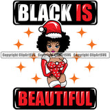 Black Woman Quote Black Is Beautiful African American Female Nubian Queen Lady Cartoon Character Girl Head Face Portrait Cute Hair Afro Big Eyes Lola Sexy Santa Christmas Quote Silhouette Art Design Logo Clipart SVG