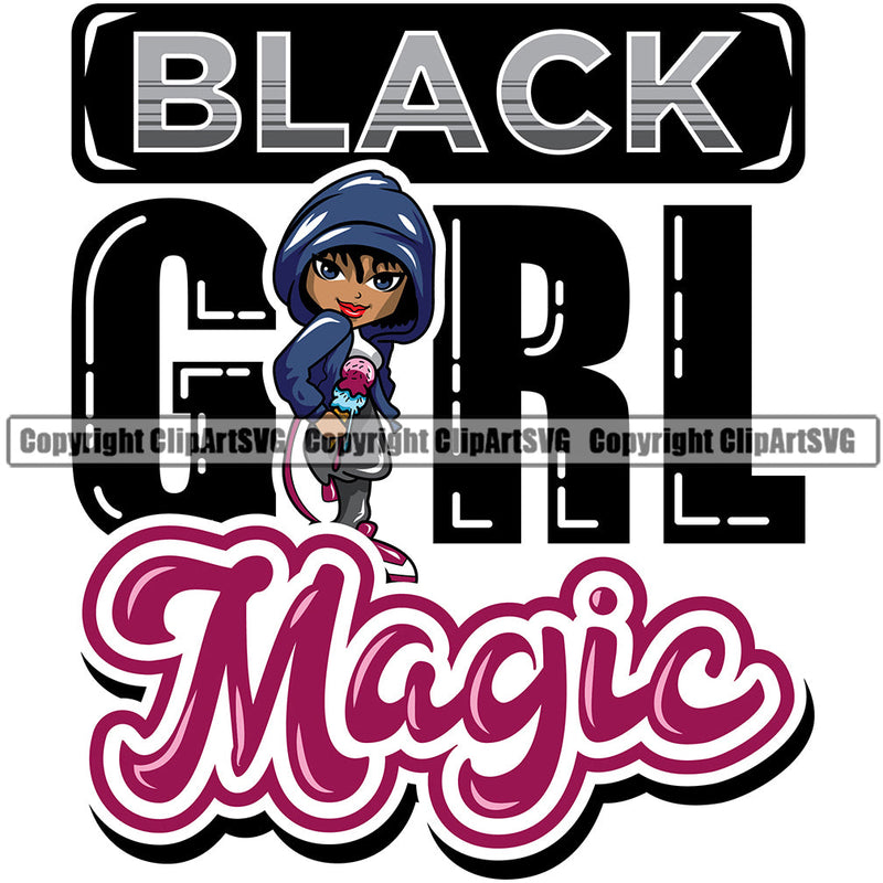 Black Woman Quote Black Girl Magic African American Female Nubian Queen Lady Cartoon Character Head Face Portrait Cute Hair Afro Big Eyes Lola Ice Cream Hoodie Quote Silhouette Art Design Logo Clipart SVG