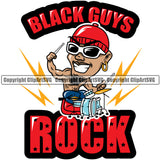 Black Man Quote Black Guys Rock African American Male Cartoon Character Head Face Portrait Cute Drummer Band Music Star Rock N Roll Quote Silhouette Art Design Logo Clipart SVG