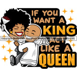 Black Woman Quote If You Want A King Act Like A Queen African American Female Nubian Lady Cartoon Character Girl Head Face Portrait Cute Hair Afro Big Eyes Lola Sexy Married Couple Quote Silhouette Art Design Logo Clipart SVG
