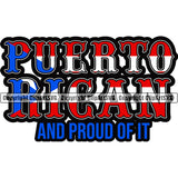 Puerto Rico Rican Flag Pride Spanish Country Nation Proud Caribbean Island Travel And Of It World Map Sign Symbol Design Element Art Logo