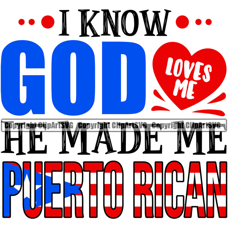 Puerto Rico Rican Flag Pride Spanish Country Nation Proud Caribbean Island Travel I Know GOD Loves Me World Map Sign Symbol Design Element Logo