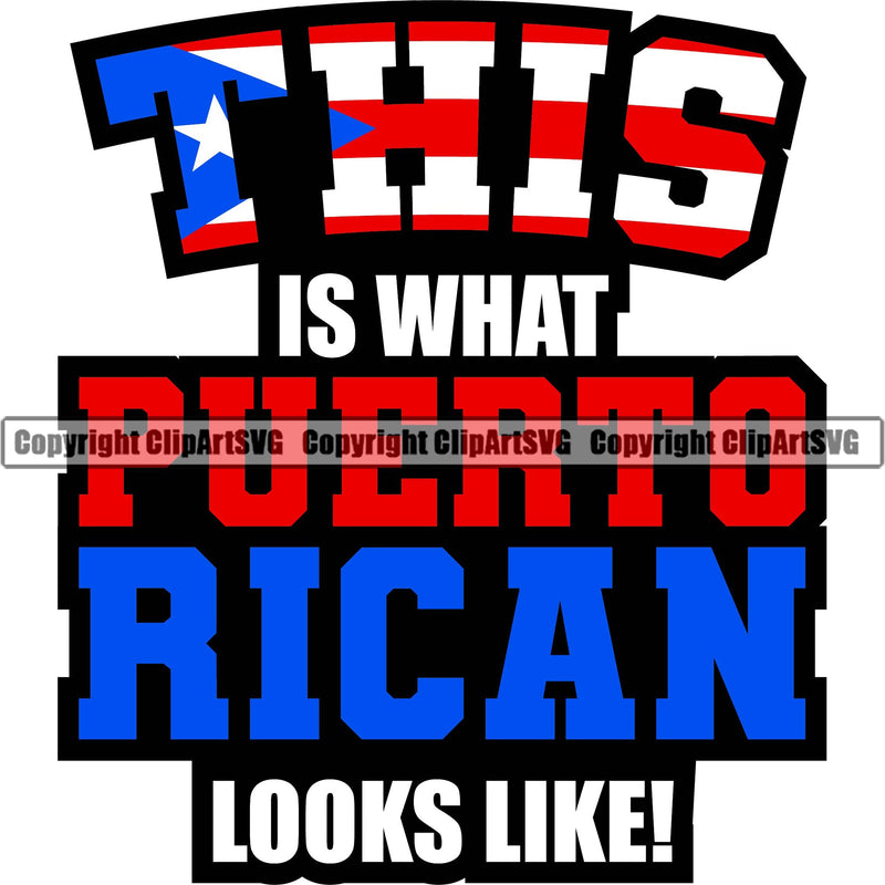 Puerto Rico Rican Flag Pride Spanish Country Nation Proud Caribbean Island Travel This Is What Looks Like World Map Sign Symbol Text Design Element Logo