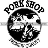 Pork Shop Premium Quality Baking Baker Chef Cook Food Meat ClipArt SVG